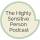 The Highly Sensitive Person Podcast